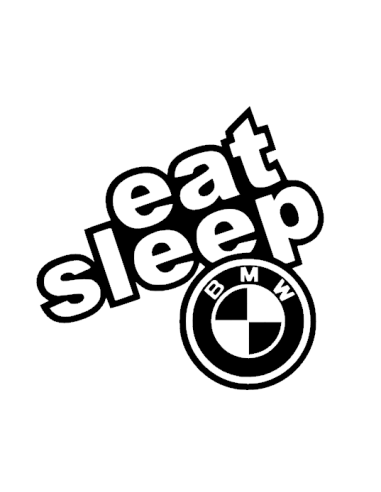 Sticker BMW  EAT SLEEP