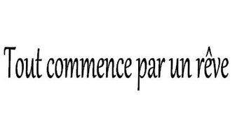 Stickers tout commence par un rêve